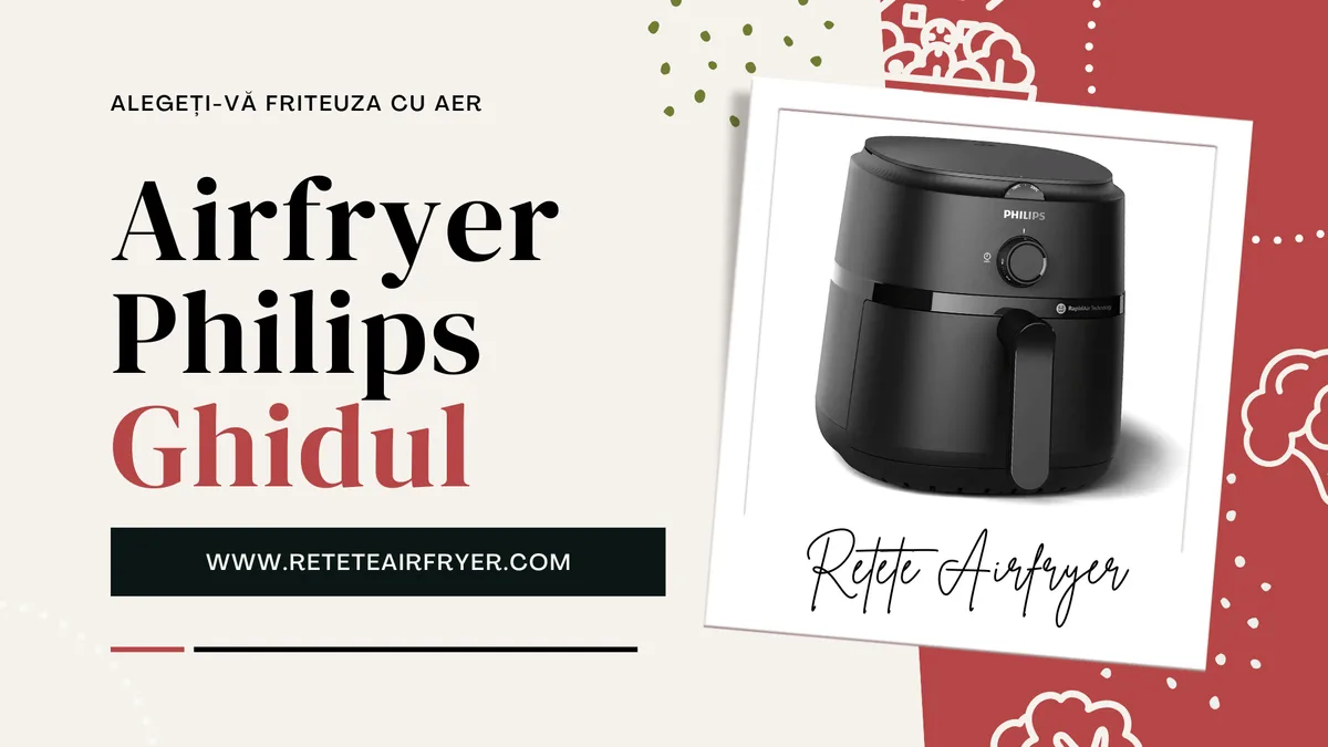 Airfryer Philips: Descoperă Avantajele și Prețul